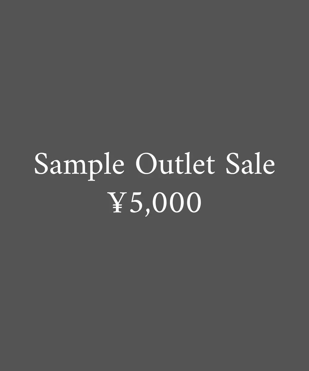 【SAMPLE OUTLET SALE】5,000YEN