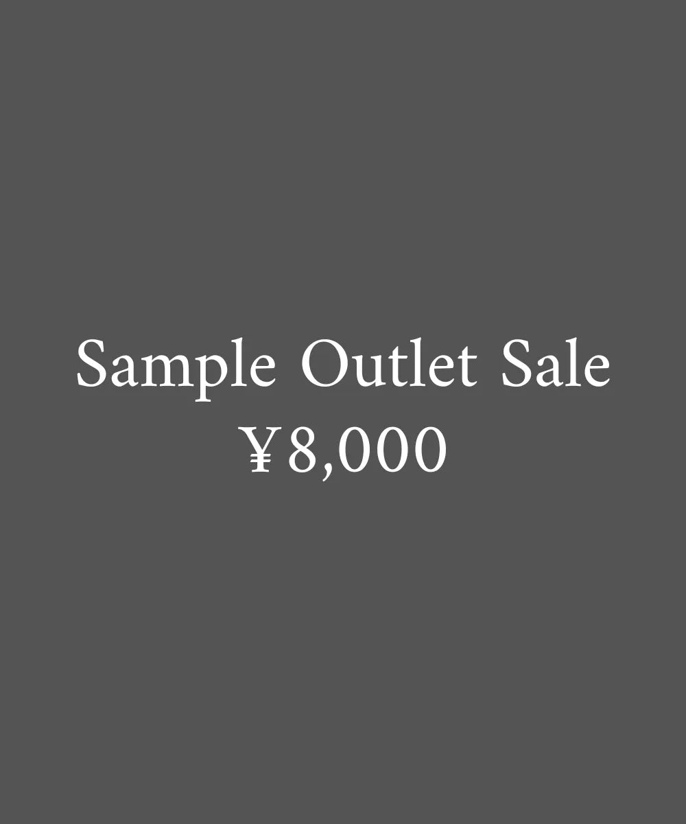 【SAMPLE OUTLET SALE】8,000YEN